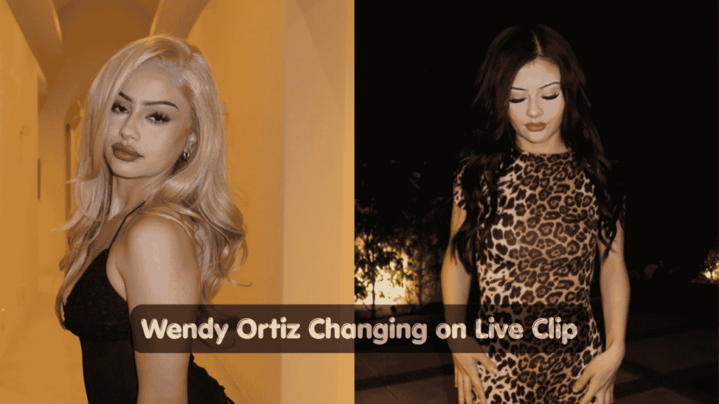 Wendy Ortiz Changing on Live Clip: The Viral Incident Explained - Knownalytics
